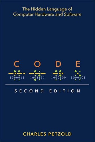 Cover: Code: The Hidden Language of Computer Hardware and Software