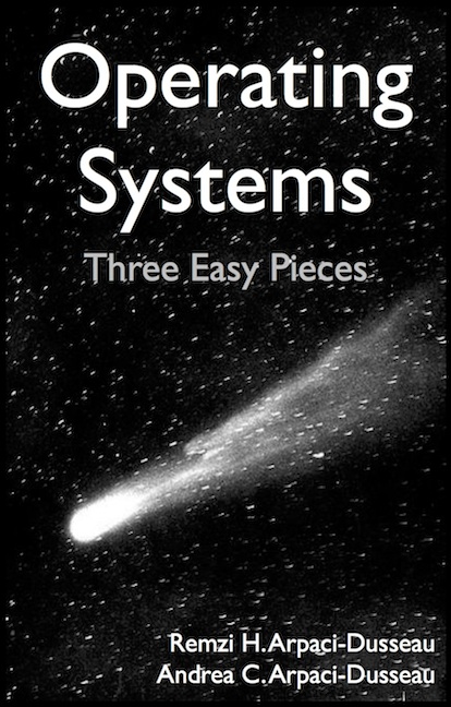 Cover: Operating Systems: Three Easy Pieces