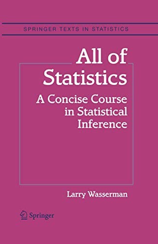 Cover: All of Statistics: A Concise Course in Statistical Inference